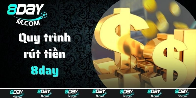 Cập nhật 3+ bước rút thưởng tại nhà cái 8day