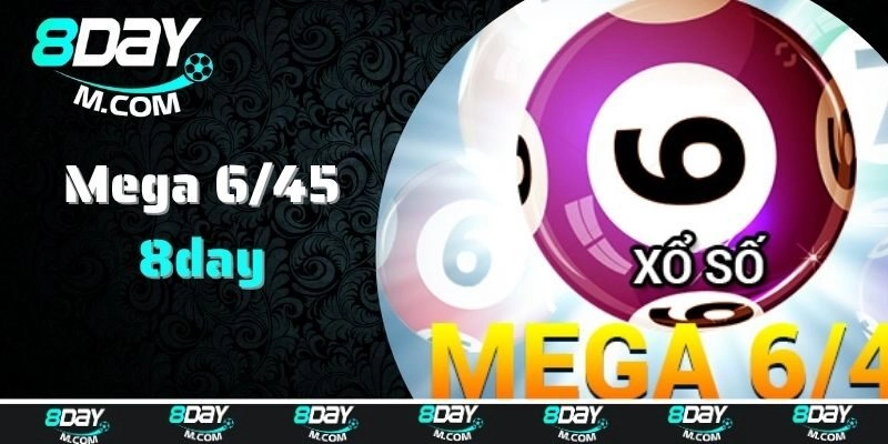 Giới thiệu về Mega 6/45 mới mẻ và hấp dẫn