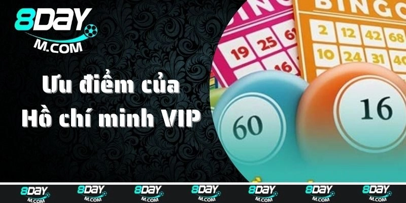 Ưu điểm vượt trội của hình thức cá cược Hồ Chí Minh VIP