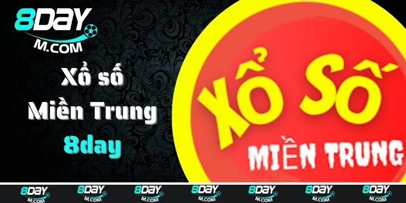 Xổ số miền Trung và các thông tin cơ bản